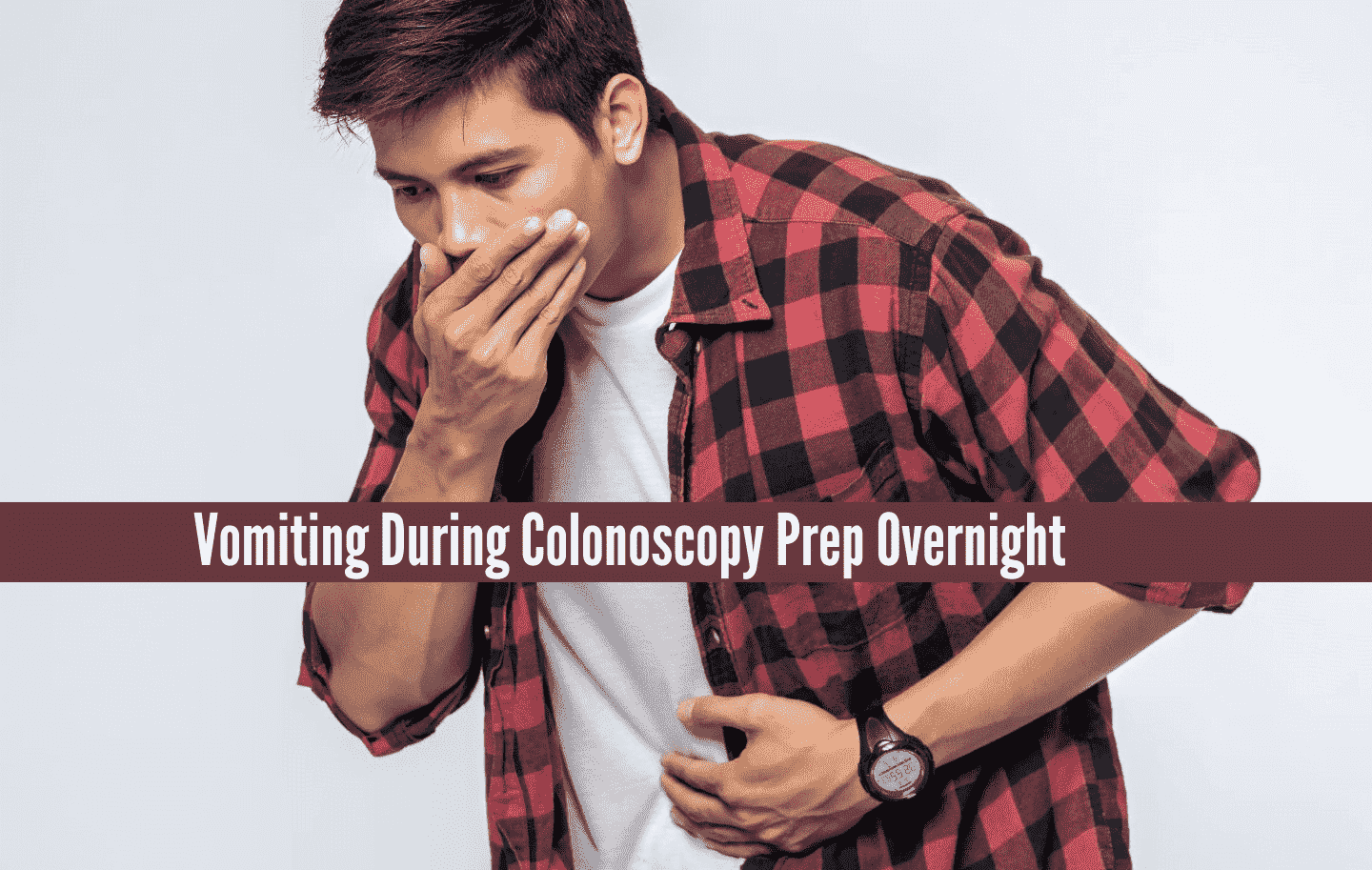 Vomiting During Colonoscopy Prep Overnight