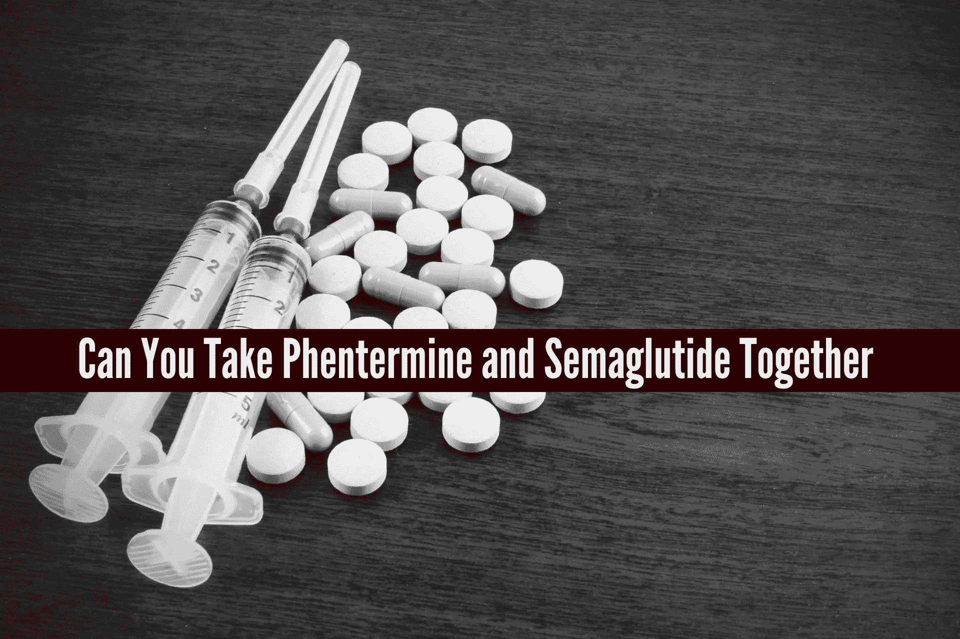 Can You Take Phentermine and Semaglutide Together,Can You Take Phentermine and Semaglutide Together?