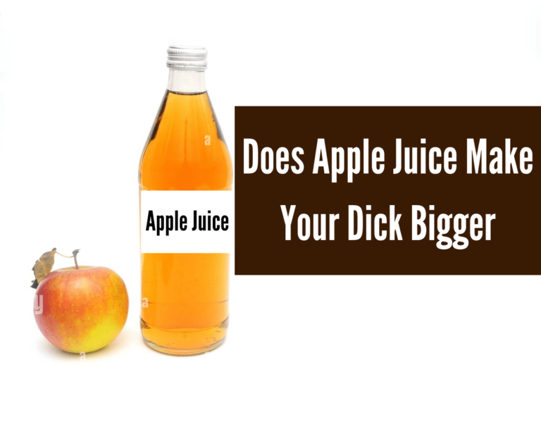 Does Apple Juice Make Your Dick Bigger