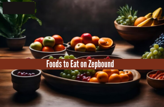 Foods to Eat on Zepbound