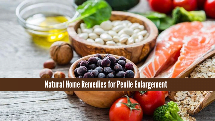 Home Remedies for Penile Enlargement