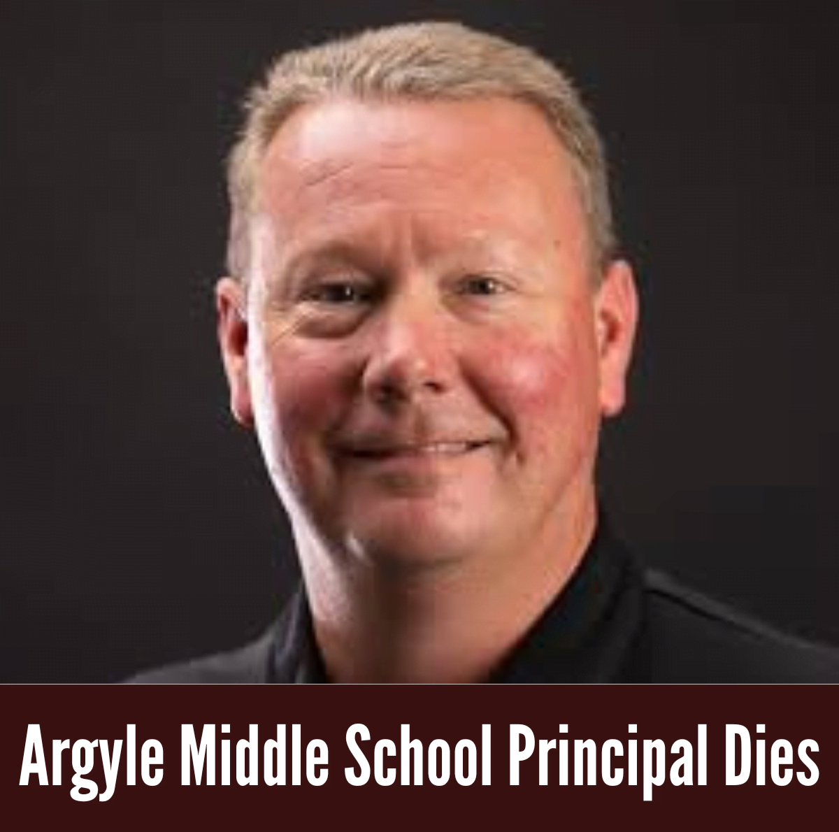 Argyle Middle School Principal Dies