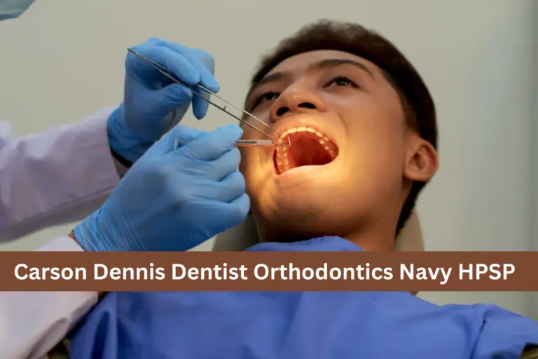 Carson Dennis Dentist Orthodontics Navy HPSP