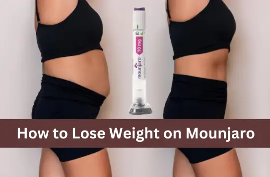 How to Lose Weight on Mounjaro