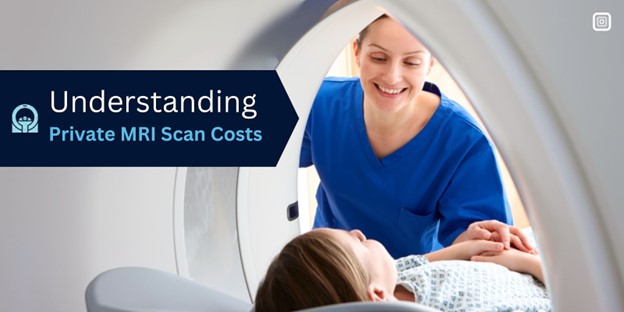 Understanding the Cost of Private MRI Scans in the UK: A Comprehensive Guide